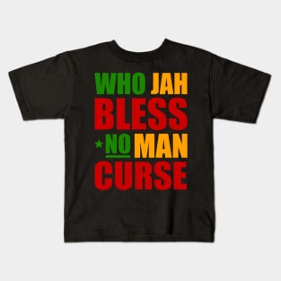 Who Jah Bless No Man Curse, Reggae Rasta Kids T-Shirt